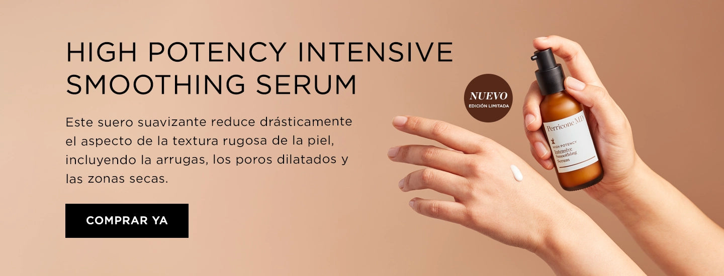 Banner promocional del High Potency Intensive Smoothing Serum de Perricone MD mostrando el frasco con dosificador y una aplicación de producto sobre la mano. Texto destacado sobre efecto suavizante en textura, arrugas y poros.