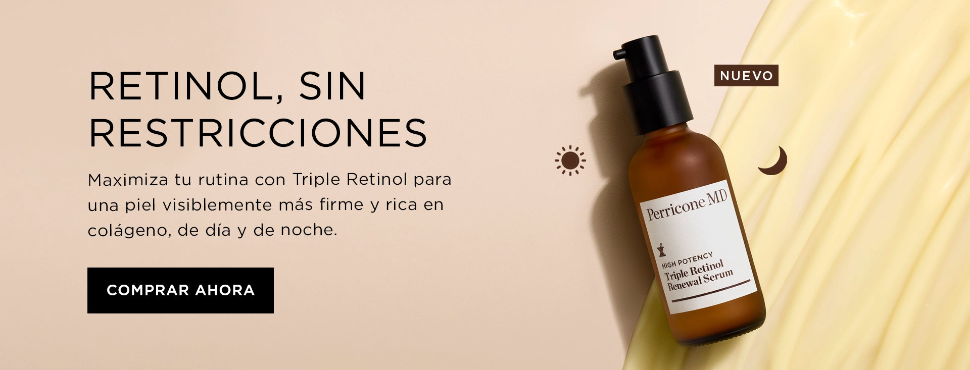 Banner promocional Perricone MD Triple Retinol Renewal Serum formato desktop, retinol sin restricciones para una piel más firme y con colágeno, uso día y noche
